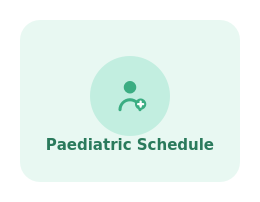 Paediatric Schedule