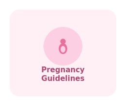 Pregnancy Guidelines